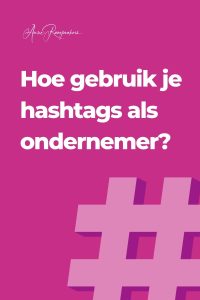 Hoe gebruik je hashtags als ondernemer