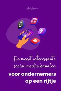 De meest interessante social media kanalen voor ondernemers op een rijtje
