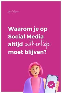 Waarom je op Social Media altijd authentiek moet blijven