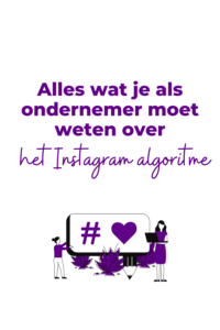 Alles wat je als ondernemer moet weten over het Instagram algoritme