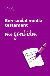 Een social media testament, een goed idee