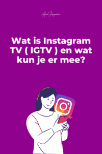 Wat is Instagram TV ( IGTV ) en wat kun je er mee?