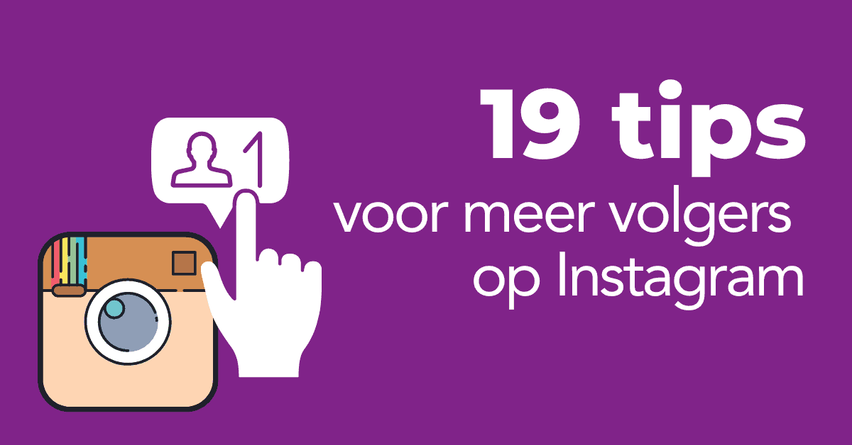 Besmettelijk Huiskamer Fragiel 19 tips voor meer volgers op Instagram