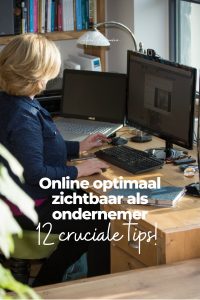 Online optimaal zichtbaar als ondernemer: 12 cruciale tips