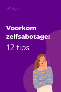 Voorkom zelfsabotage 12 tips