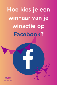 Hoe kies je een winnaar van je winactie op Facebook