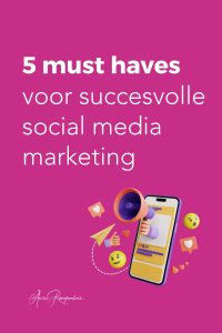 5 must haves voor succesvolle social media marketing