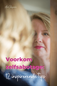 Voorkom zelfsabotage 12 inspirerende tips