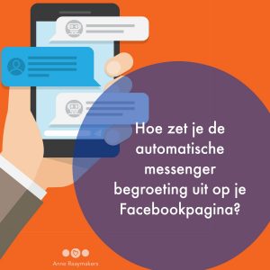 Hoe zet je de automatische messenger begroeting uit op je Facebookpagina?