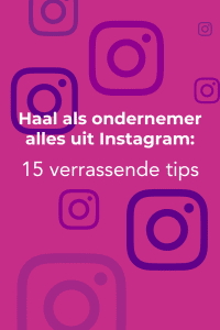 15 verrassende Instagram tips voor ondernemers