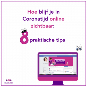 Hoe blijf in Coronatijd online zichtbaar: 8 praktische tips