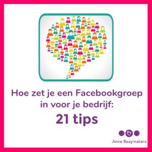 Hoe zet je een Facebookgroep in voor je bedrijf 21 tips