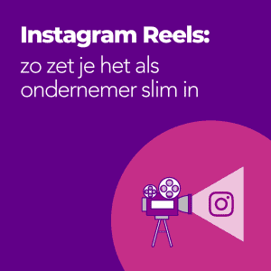 Instagram Reels voor ondernemers