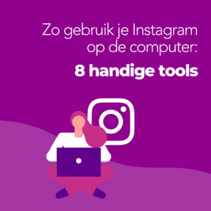 Tools om Instagram op PC te gebruiken