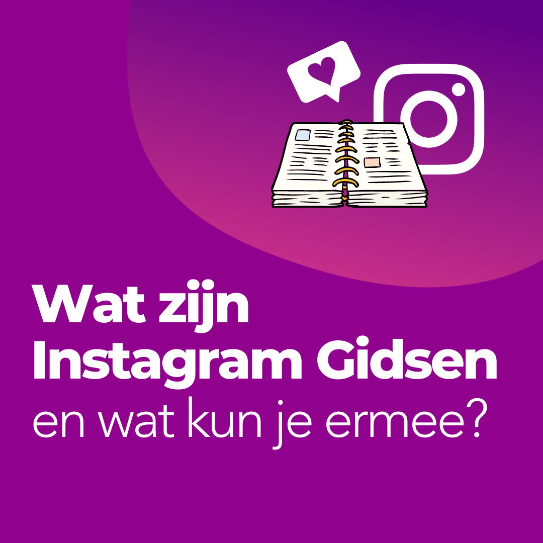 Wat zijn Instagram Gidsen en wat kun je ermee