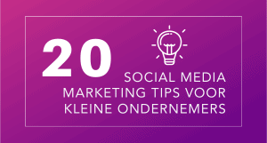 Social media marketing tips voor kleine ondernemers