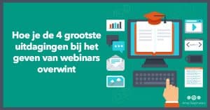 Uitdagingen webinars overwinnen