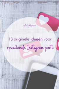 13 originele ideeën voor opvallende Instagram posts.