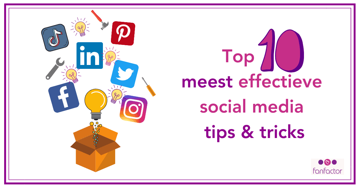 Top 10 meest effectieve social media tips & tricks
