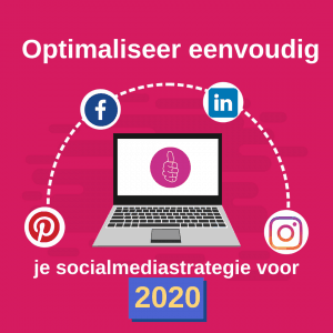 Optimaliseer eenvoudig je social media strategie voor 2020