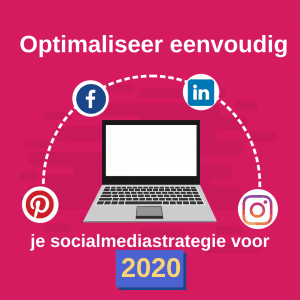 Optimaliseer eenvoudig je social media strategie voor 2020