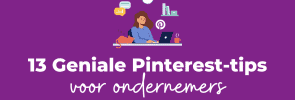 13 Geniale Pinterest-tips voor ondernemers