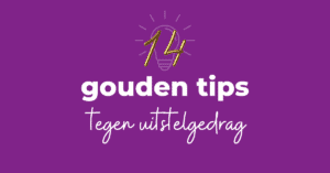 14 gouden tips tegen uitstelgedrag