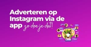 Adverteren op Instagram via de app zo doe je dat