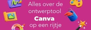 Alles over de ontwerptool Canva op een rijtje