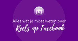 Alles wat je moet weten over Reels op Facebook