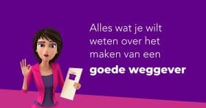 Alles wat je wilt weten over het maken van een goede weggever