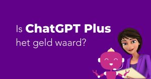 ChatGPT Plus Is het geld waard