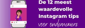 12 waardevolle Instagram tips voor ondernemers