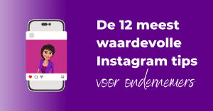 12 waardevolle Instagram tips voor ondernemers