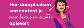 Hoe doorplaatsen van content je meer bereik en klanten oplevert