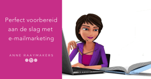 Goed voorbereid aan de slag met e-mailmarketing