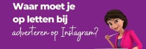 Waar moet je op letten bij adverteren op Instagram