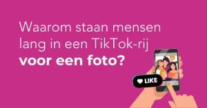 Waarom staan mensen lang in een TikTok-rij voor een foto