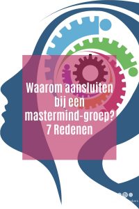 Waarom aansluiten bij een mastermind-groep? 7 Redenen