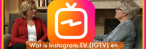 Wat is Instagram TV (IGTV) en wat kun je er mee?