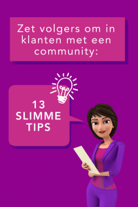 Zet volgers om in klanten met een community 13 slimme tips