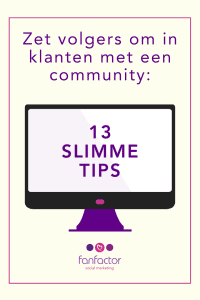 Zet volgers om in klanten met een community 13 slimme tips