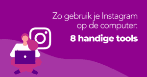 Tools om Instagram op PC te gebruiken