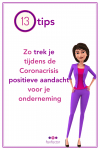 Zo trek je tijdens de Coronacrisis positieve aandacht voor je onderneming