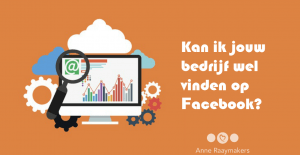 Kan ik jouw bedrijf wel vinden op Facebook?